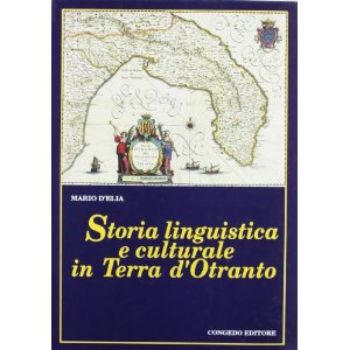 Visualizza i dettagli per Storia linguistica e culturale in Terra d'Otranto Immagine di Storia linguistica e culturale in Terra d'Otranto